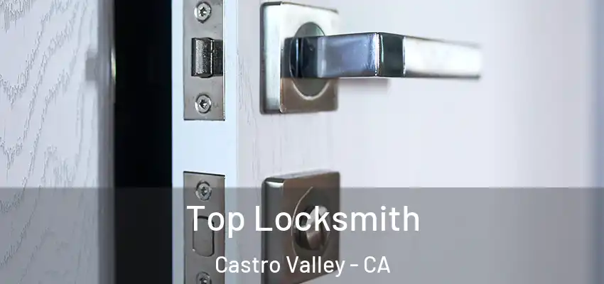  Top Locksmith Castro Valley - CA